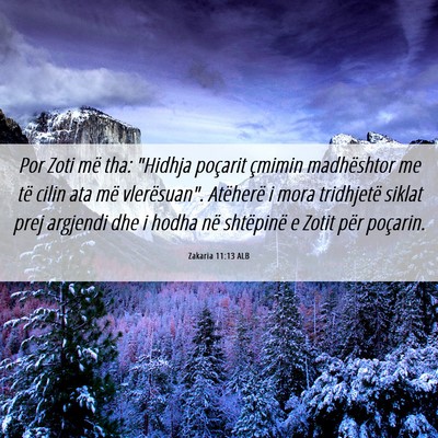 Picture 06 - Zakaria 11:13 ALB - Por Zoti më tha: 