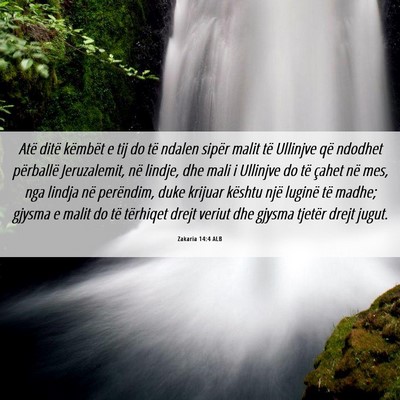 Picture 06 - Zakaria 14:4 ALB - Atë ditë këmbët e tij do të ndalen sipër - Bible Verse Picture