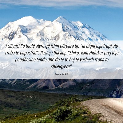 Picture 06 - Zakaria 3:4 ALB - i cili nisi t’u thotë atyre që ishin përpara - Bible Verse Picture