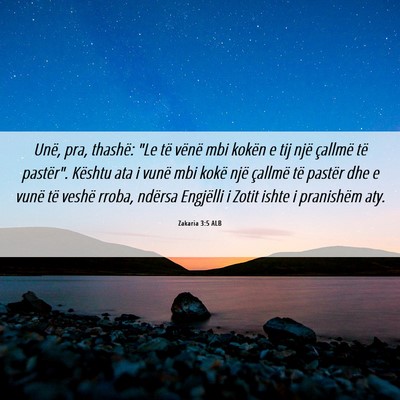 Picture 06 - Zakaria 3:5 ALB - Unë, pra, thashë: 