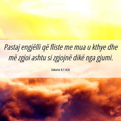 Picture 06 - Zakaria 4:1 ALB - Pastaj engjëlli që fliste me mua u kthye dhe - Bible Verse Picture