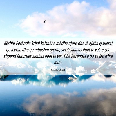 Picture 06 - Zanafilla 1:21 ALB - Kështu Perëndia krijoi kafshët e mëdha ujore - Bible Verse Picture