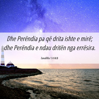 Picture 06 - Zanafilla 1:4 ALB - Dhe Perëndia pa që drita ishte e mirë; dhe - Bible Verse Picture
