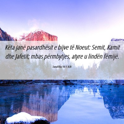 Picture 06 - Zanafilla 10:1 ALB - Këta janë pasardhësit e bijve të Noeut: - Bible Verse Picture