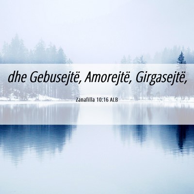 Picture 06 - Zanafilla 10:16 ALB - dhe Gebusejtë, Amorejtë, - Bible Verse Picture