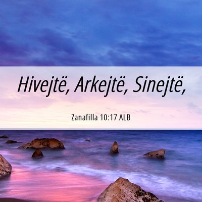 Picture 06 - Zanafilla 10:17 ALB - Hivejtë, Arkejtë, - Bible Verse Picture