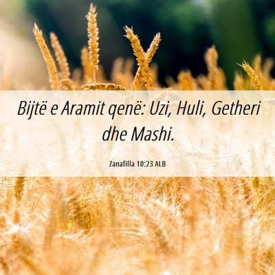 Picture 06 - Zanafilla 10:23 ALB - Bijtë e Aramit qenë: Uzi, Huli, Getheri dhe - Bible Verse Picture