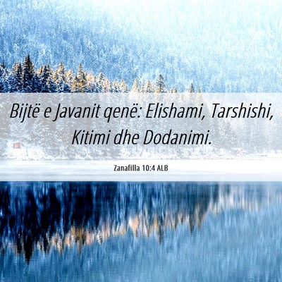 Picture 06 - Zanafilla 10:4 ALB - Bijtë e Javanit qenë: Elishami, Tarshishi, - Bible Verse Picture