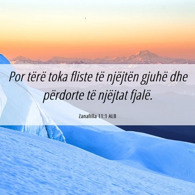 Picture 06 - Zanafilla 11:1 ALB - Por tërë toka fliste të njëjtën gjuhë dhe - Bible Verse Picture