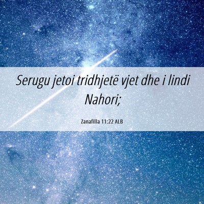 Picture 06 - Zanafilla 11:22 ALB - Serugu jetoi tridhjetë vjet dhe i lindi - Bible Verse Picture