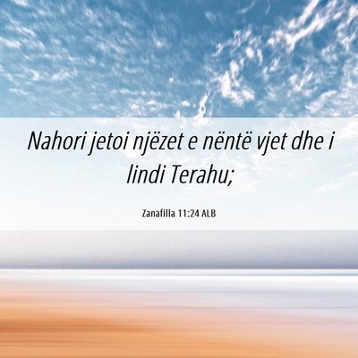 Picture 06 - Zanafilla 11:24 ALB - Nahori jetoi njëzet e nëntë vjet dhe i lindi - Bible Verse Picture