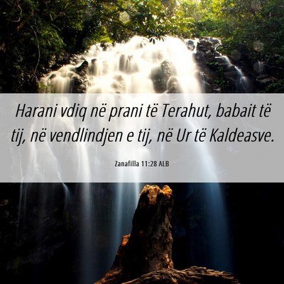 Picture 06 - Zanafilla 11:28 ALB - Harani vdiq në prani të Terahut, babait të - Bible Verse Picture