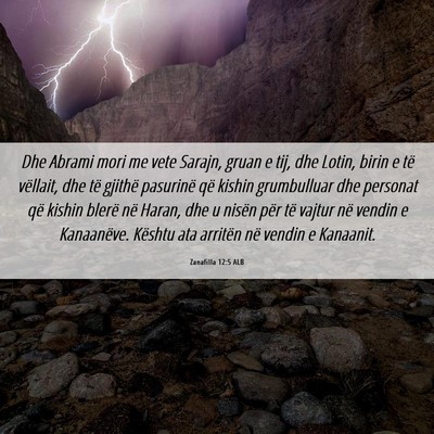 Picture 06 - Zanafilla 12:5 ALB - Dhe Abrami mori me vete Sarajn, gruan e tij, dhe - Bible Verse Picture