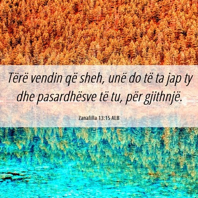 Picture 06 - Zanafilla 13:15 ALB - Tërë vendin që sheh, unë do të ta jap ty dhe - Bible Verse Picture