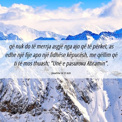 Picture 06 - Zanafilla 14:23 ALB - që nuk do të merrja asgjë nga ajo që të - Bible Verse Picture