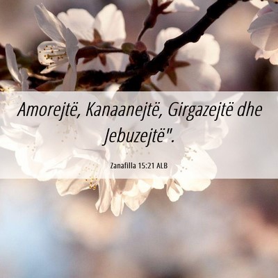 Picture 06 - Zanafilla 15:21 ALB - Amorejtë, Kanaanejtë, Girgazejtë dhe - Bible Verse Picture