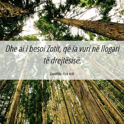 Picture 06 - Zanafilla 15:6 ALB - Dhe ai i besoi Zotit, që ia vuri në llogari të - Bible Verse Picture