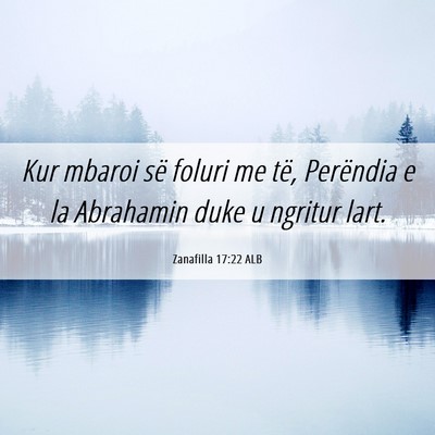 Picture 06 - Zanafilla 17:22 ALB - Kur mbaroi së foluri me të, Perëndia e la - Bible Verse Picture