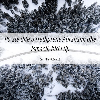 Picture 06 - Zanafilla 17:26 ALB - Po atë ditë u rrethprenë Abrahami dhe Ismaeli, - Bible Verse Picture