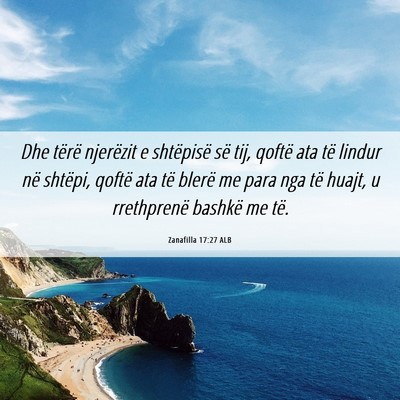 Picture 06 - Zanafilla 17:27 ALB - Dhe tërë njerëzit e shtëpisë së tij, qoftë - Bible Verse Picture