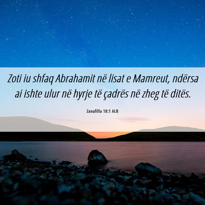 Picture 06 - Zanafilla 18:1 ALB - Zoti iu shfaq Abrahamit në lisat e Mamreut, - Bible Verse Picture