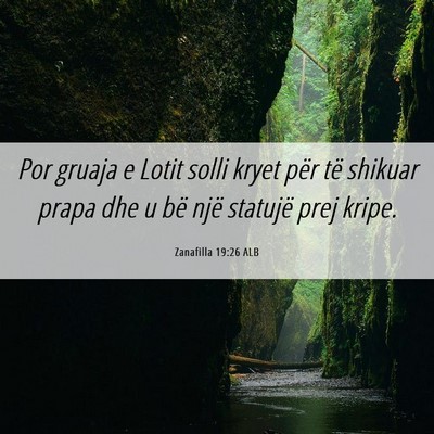 Picture 06 - Zanafilla 19:26 ALB - Por gruaja e Lotit solli kryet për të shikuar - Bible Verse Picture