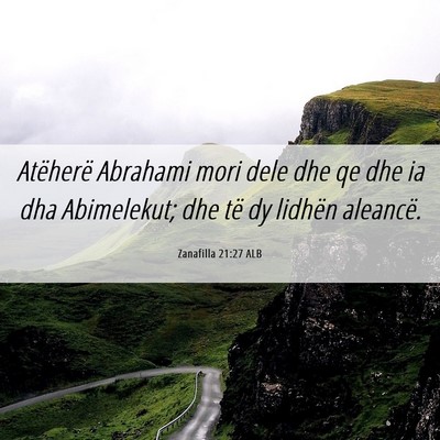 Picture 06 - Zanafilla 21:27 ALB - Atëherë Abrahami mori dele dhe qe dhe ia dha - Bible Verse Picture
