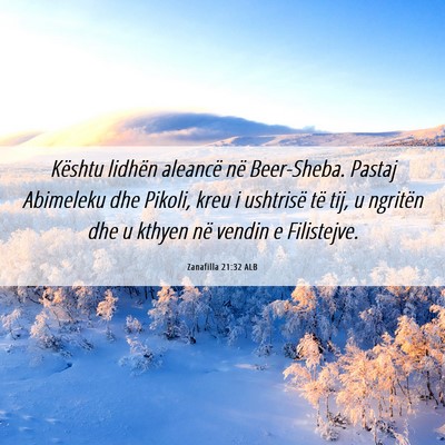 Picture 06 - Zanafilla 21:32 ALB - Kështu lidhën aleancë në Beer-Sheba. Pastaj - Bible Verse Picture