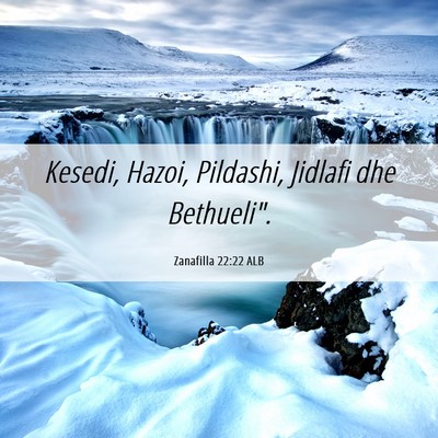 Picture 06 - Zanafilla 22:22 ALB - Kesedi, Hazoi, Pildashi, Jidlafi dhe - Bible Verse Picture