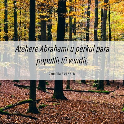 Picture 06 - Zanafilla 23:12 ALB - Atëherë Abrahami u përkul para popullit të - Bible Verse Picture