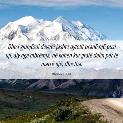 Picture 06 - Zanafilla 24:11 ALB - Dhe i gjunjëzoi devetë jashtë qytetit pranë - Bible Verse Picture