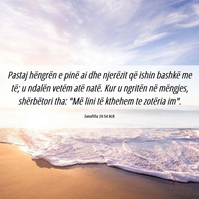 Picture 06 - Zanafilla 24:54 ALB - Pastaj hëngrën e pinë ai dhe njerëzit që - Bible Verse Picture