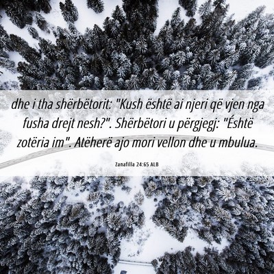 Picture 06 - Zanafilla 24:65 ALB - dhe i tha shërbëtorit: 