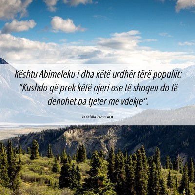 Picture 06 - Zanafilla 26:11 ALB - Kështu Abimeleku i dha këtë urdhër tërë - Bible Verse Picture