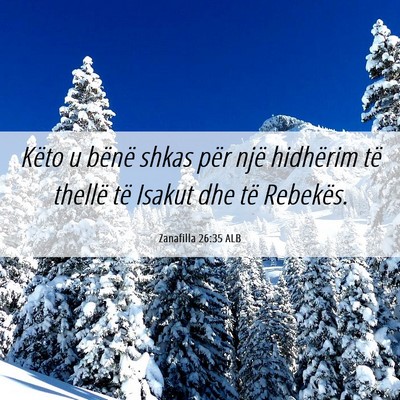 Picture 06 - Zanafilla 26:35 ALB - Këto u bënë shkas për një hidhërim të - Bible Verse Picture