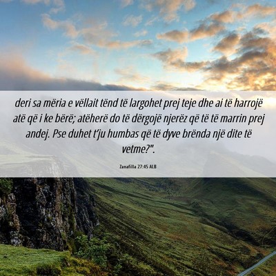 Picture 06 - Zanafilla 27:45 ALB - deri sa mëria e vëllait tënd të largohet prej - Bible Verse Picture