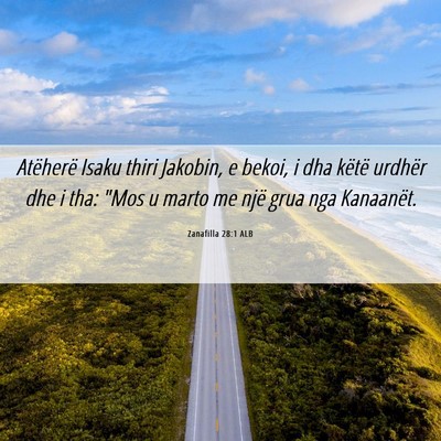 Picture 06 - Zanafilla 28:1 ALB - Atëherë Isaku thiri Jakobin, e bekoi, i dha - Bible Verse Picture
