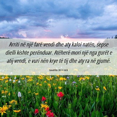 Picture 06 - Zanafilla 28:11 ALB - Arriti në një farë vendi dhe aty kaloi natën, - Bible Verse Picture