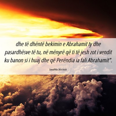 Picture 06 - Zanafilla 28:4 ALB - dhe të dhëntë bekimin e Abrahamit ty dhe - Bible Verse Picture