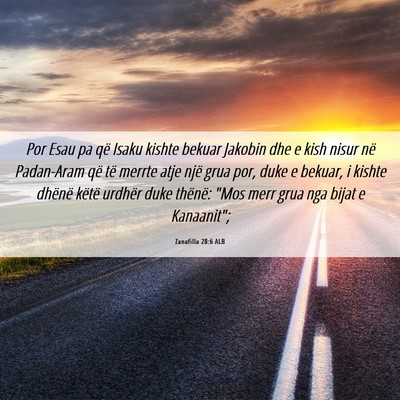 Picture 06 - Zanafilla 28:6 ALB - Por Esau pa që Isaku kishte bekuar Jakobin dhe e - Bible Verse Picture