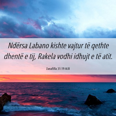 Picture 06 - Zanafilla 31:19 ALB - Ndërsa Labano kishte vajtur të qethte dhentë e - Bible Verse Picture