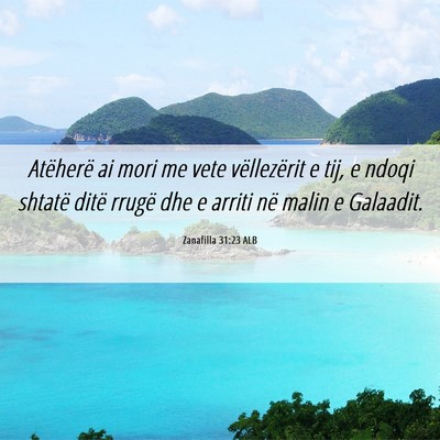 Picture 06 - Zanafilla 31:23 ALB - Atëherë ai mori me vete vëllezërit e tij, e - Bible Verse Picture
