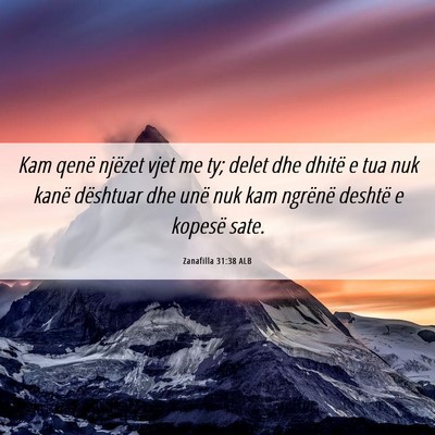Picture 06 - Zanafilla 31:38 ALB - Kam qenë njëzet vjet me ty; delet dhe dhitë e - Bible Verse Picture