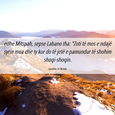 Picture 06 - Zanafilla 31:49 ALB - edhe Mitspah, sepse Labano tha: 