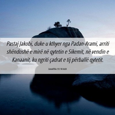 Picture 06 - Zanafilla 33:18 ALB - Pastaj Jakobi, duke u kthyer nga Padan-Arami, - Bible Verse Picture