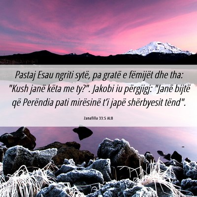 Picture 06 - Zanafilla 33:5 ALB - Pastaj Esau ngriti sytë, pa gratë e fëmijët - Bible Verse Picture