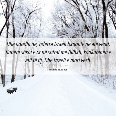 Picture 06 - Zanafilla 35:22 ALB - Dhe ndodhi që, ndërsa Izraeli banonte në atë - Bible Verse Picture