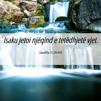 Picture 06 - Zanafilla 35:28 ALB - Isaku jetoi njëqind e tetëdhjetë - Bible Verse Picture