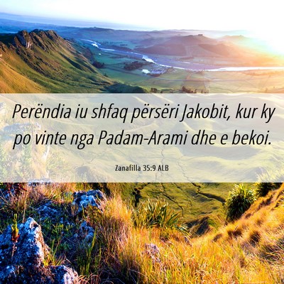 Picture 06 - Zanafilla 35:9 ALB - Perëndia iu shfaq përsëri Jakobit, kur ky po - Bible Verse Picture