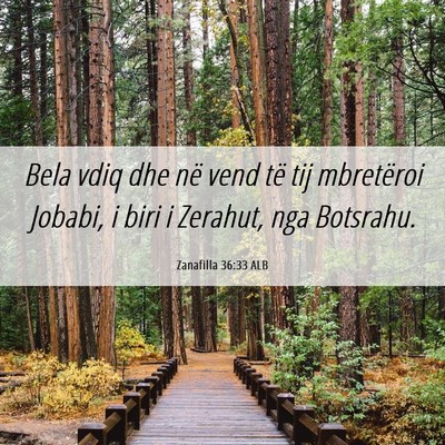 Picture 06 - Zanafilla 36:33 ALB - Bela vdiq dhe në vend të tij mbretëroi Jobabi, - Bible Verse Picture